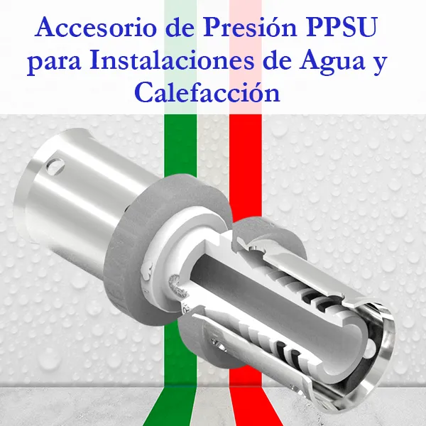 Accesorio de Presión PPSU para Instalaciones de Agua y Calefacción – ITALVALV