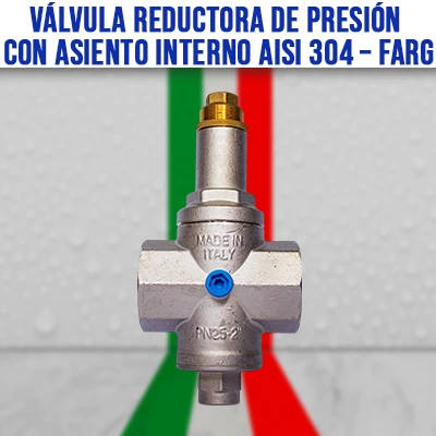 Válvula Reductora de Presión Con Asiento Interno AISI 304 – FARG italvalv